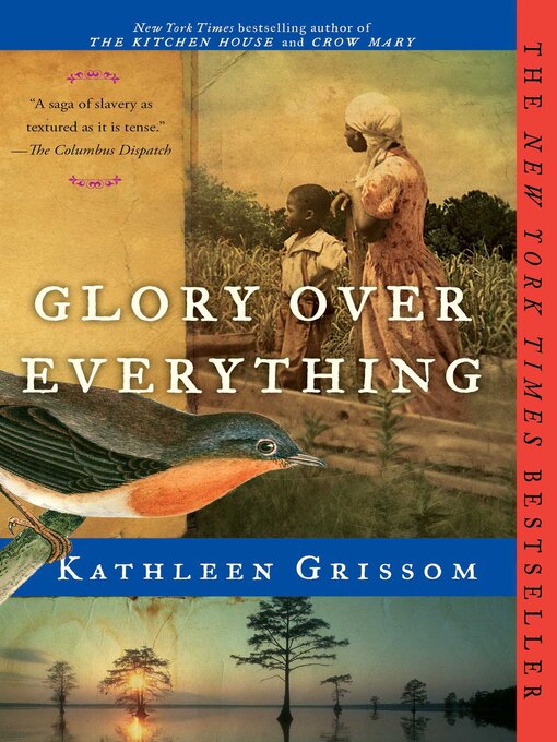 Title details for Glory Over Everything by Kathleen Grissom - Wait list